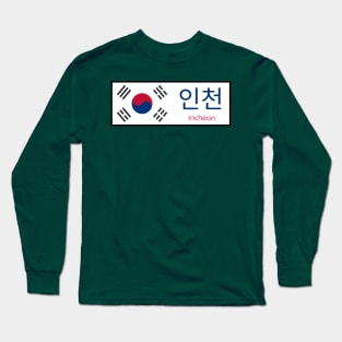 Incheon City in South Korean Flag written in Hangul Long Sleeve T-Shirt